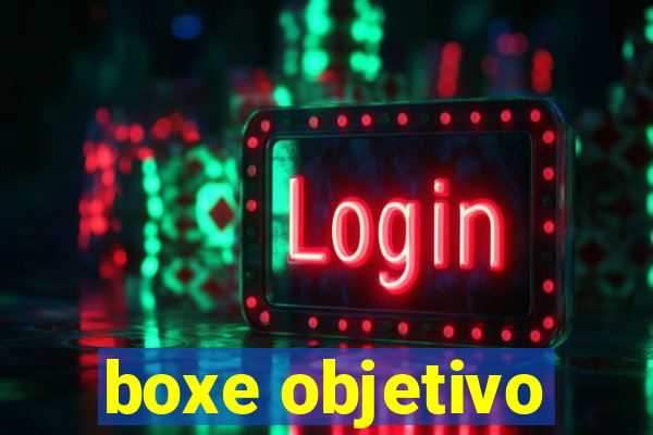 boxe objetivo
